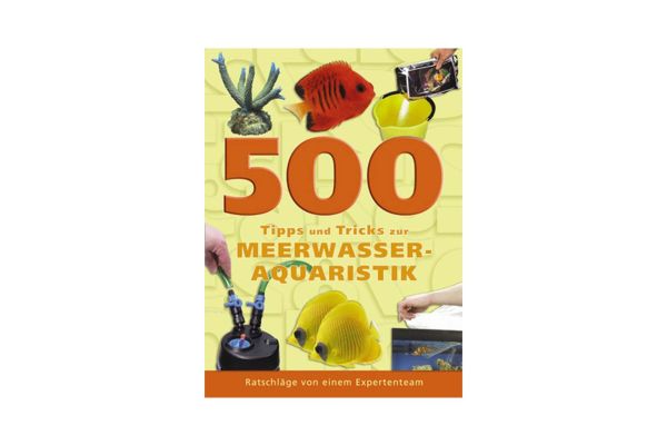 500 tips and tricks for saltwater aquariums - Garratt, Hayes & Lougher (Language: german)