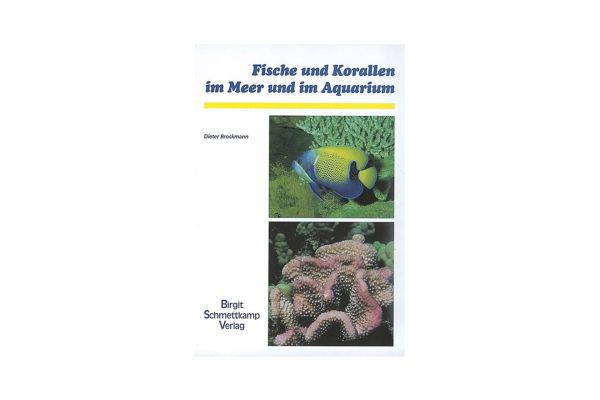 Fish and corals in the sea and in the aquarium - Dieter Brockmann (Language: german)