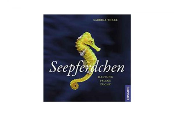 Seahorses - keeping, care, breeding - Sabrina Thake (Language: german)