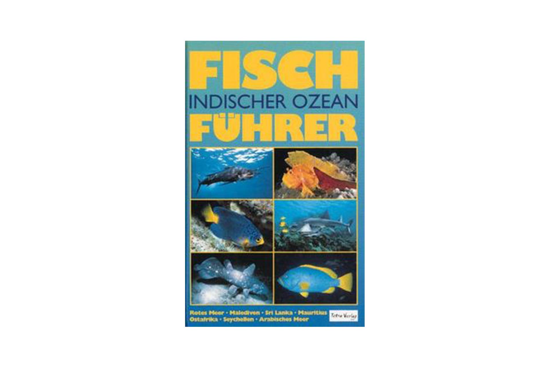 Fischführer Indischer Ozean - Helmut Debelius
